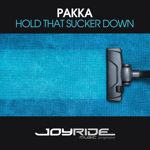 Pakka - Hold That Sucker Down [JMP036]